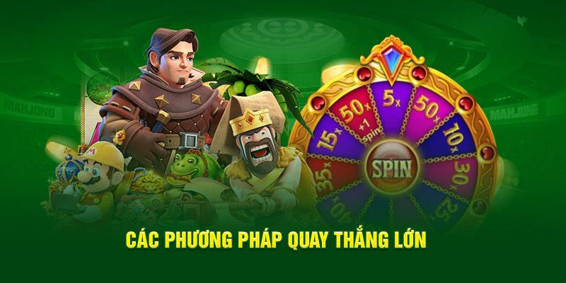 cac-phuong-phap-quay-thang-lon