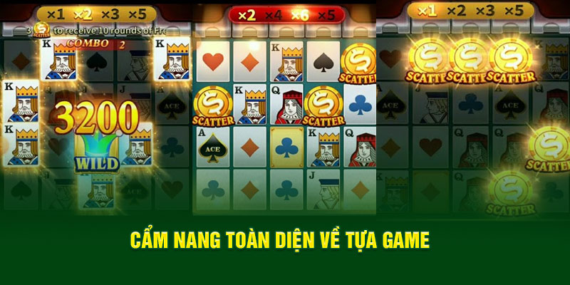 cam-nang-toan-dien-ve-tua-game