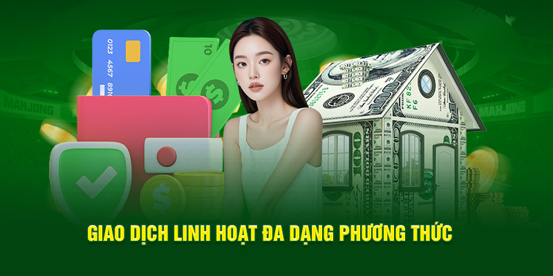 giao-dich-linh-hoat-da-dang-phuong-thuc