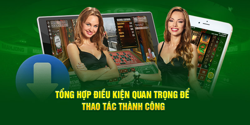 tong-hop-dieu-kien-quan-trong-de-thao-tac-thanh-cong